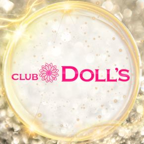 【昼・夜】CLUB DOLL’S